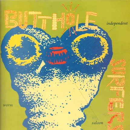 Butthole Surfers - Independent Worm Saloon