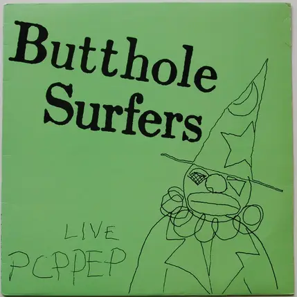 Butthole Surfers - Live Pcppep