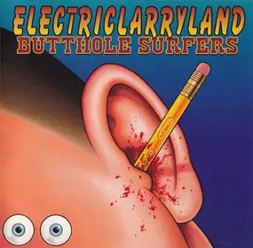 Butthole Surfers - Electriclarryland