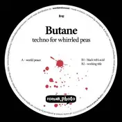 Butane - TECHNO FOR WHIRRLED PEAS