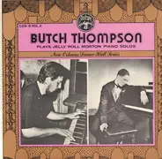 Butch Thompson - Butch Thompson Plays Jelly Roll Morton Solos Vol. II