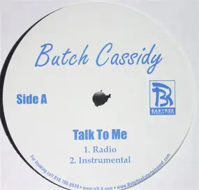 Butch Cassidy - Talk To Me