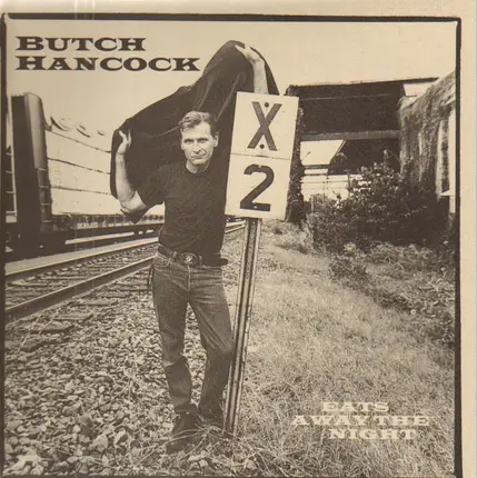Butch Hancock - Eats Away the Night