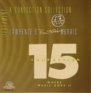 Butch Morris - Testament: A Conduction Collection - Conduction 15, Where Music Goes II