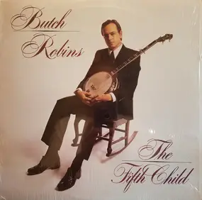 Butch Robins - The Fifth Child