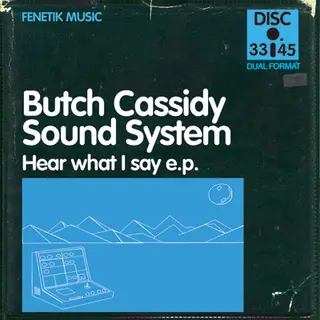 Butch Cassidy Sound System - Hear What I Say E.P.