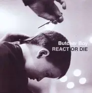 Butcher Boy - React or Die