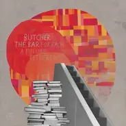 Butcher The Bar - For Each a Future Tethered