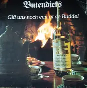 Butendiecks - Giff Uns Noch Een Ut de Buddel
