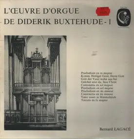 Dietrich Buxtehude - L'Œuvre D'Orgue De Diderik Buxtehude - 1