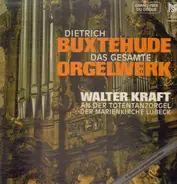 Buxtehude - Das Gesamte Orgelwerk; Walter Kraft an der Totentanzorgel der Marienkirche Lübeck