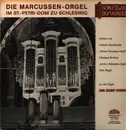 LP - Buxtehude / Hanff / Bruhns / J. S. Bach / Reger - Die Marcussen-Orgel im St.-Petri-Dom zu Schleswig
