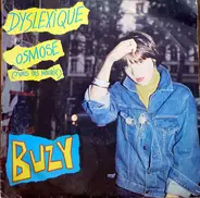 Buzy - Dyslexique / Osmose (J'vais Pas Mourir)