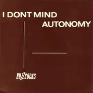 Buzzcocks - I Don't Mind / Autonomy