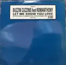 12inch Vinyl Single - Buzzin Cuzzins Feat Romanthony - Let Me Show You Love