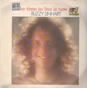 LP - Buzzy Linhart - The Time To Live Is Now