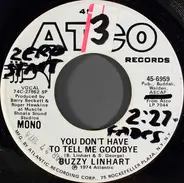 Buzzy Linhart - You Don't Have To Tell Me Goodbye