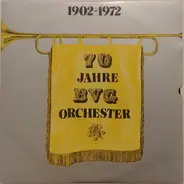 BVG-Orchester - 70 Jahre BVG Orchester - 1902~1972