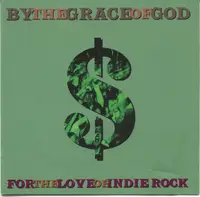 By The Grace Of God - For the Love of Indie Rock