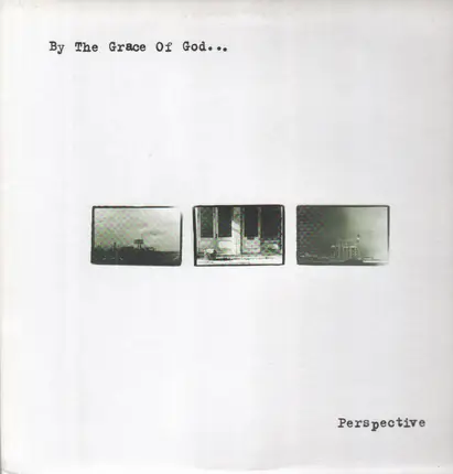 By the Grace of God - Perspective