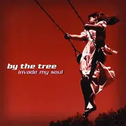 By The Tree - Invade My Soul