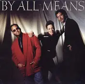 By All Means - same