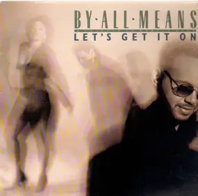 By All Means - Let's Get It On