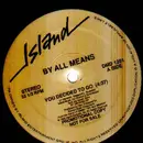 12inch Vinyl Single - By All Means - You Decided To Go / Somebody Save Me