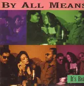 By All Means - It's Real