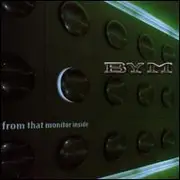 CD - Bym - From That Monitor Inside