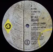 By All Means - Somebody Save Me