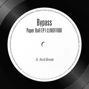 12inch Vinyl Single - Bypass - Paper Ball EP - EP