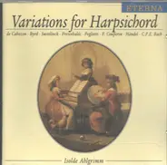 Byrd / Händel / C.P.E. Bach a.o. - Variations for Harpsichord