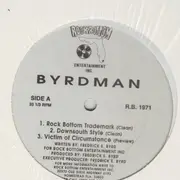 12'' - Byrdman - Rock Bottom Trademark/Downsouth Style/Victim Of Circumstance