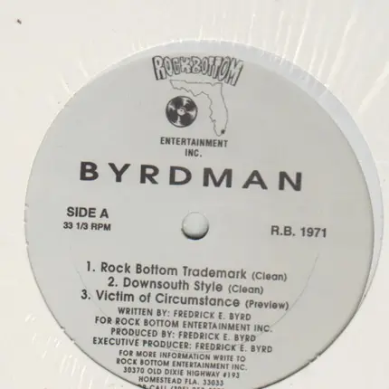 Byrdman - Rock Bottom Trademark/Downsouth Style/Victim Of Circumstance