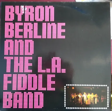 Byron Berline & The L.A. Fiddle Band - Byron Berline & The L.A. Fiddle Band