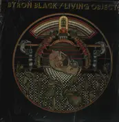 Byron Black / Living Objects