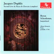 Byron Schenkman - Jacques Duphly: Second Livre Pieces De Clavecin (complete)