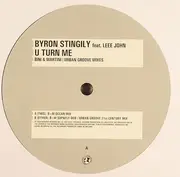 12inch Vinyl Single - Byron Stingily Feat. Leee John - U Turn Me (Bini + Martini / Urban Groove Mixes)