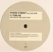 Byron Stingily Feat. Leee John - U Turn Me (Bini + Martini / Urban Groove Mixes)