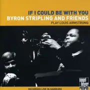 CD - Byron Stripling - IF I Could Be With You