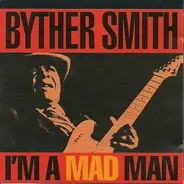 Byther Smith - I'm a Mad Man