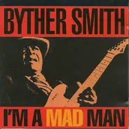 Byther Smith - I'm a Mad Man