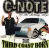CD - C-Note - Third Coast Born