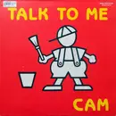 12inch Vinyl Single - C A M - Talk To Me
