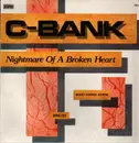 12inch Vinyl Single - C-BankS - Nightmare Of A Broken Heart