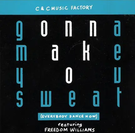 C+C Music Factory - Gonna Make You Sweat (US-Import)