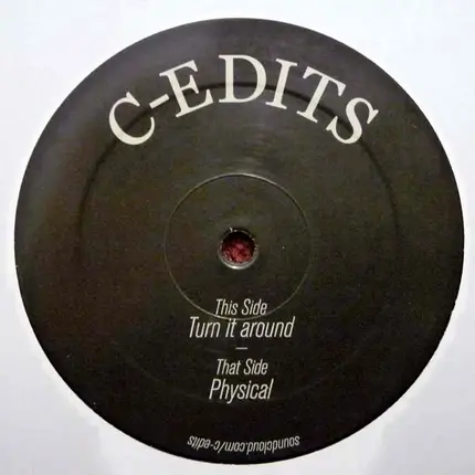 C-Edits - Turn It Around / Physical