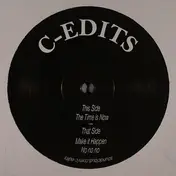 C-Edits - The Time Is Now, Make It Happen, No No No