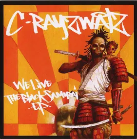 c-rayz walz - We Live: The Black Samurai E.P.